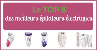 TOP 8 mes deilleurs épilateur